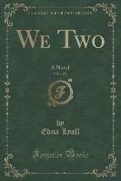 We Two, Vol. 1 of 3