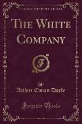 The White Company (Classic Reprint)
