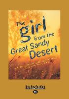 The Girl from the Great Sandy Desert (Large Print 16pt)