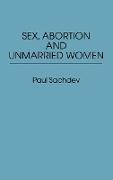 Sex, Abortion and Unmarried Women