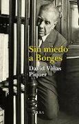 Sin miedo a Borges