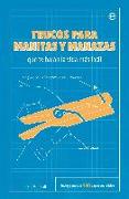 Trucos para manitas y manazas : que te harán la vida más fácil