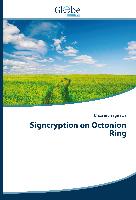 Signcryption on Octonion Ring