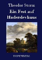 Ein Fest auf Haderslevhuus