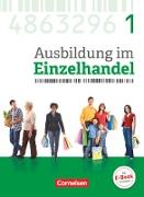 Ausbildung im Einzelhandel - Neubearbeitung, Allgemeine Ausgabe, 1. Ausbildungsjahr, Fachkunde mit Webcode