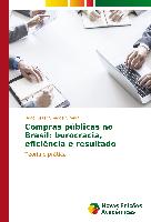 Compras públicas no Brasil: burocracia, eficiência e resultado