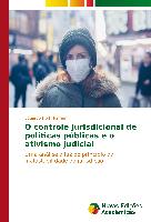 O controle jurisdicional de políticas públicas e o ativismo judicial