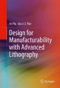 Design for Manufacturability with Advanced Lithography