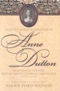 The Influential Spiritual Writings of Anne Dutton v. 1, Eighteenth-century British Baptist Woman Writer