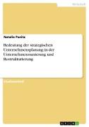 Bedeutung der strategischen Unternehmensplanung in der Unternehmenssanierung und Restrukturierung