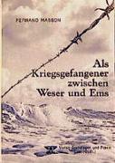 Als Kriegsgefangener zwischen Weser und Ems