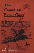 CANADIAN "EMMA GEES"