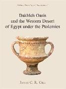 Dakhleh Oasis and the Western Desert of Egypt Under the Ptolemies