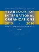 Yearbook of International Organizations 2015-2016, Volume 2: Geographical Index - A Country Directory of Secretariats and Memberships