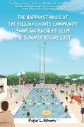 The Happenstances at the Yellow County Community Swim and Racquet Club the Summer Before Last