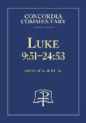 Luke 9:51-24:53 - Concordia Commentary