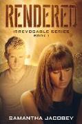 Rendered: Book 1 of Irrevocable Series