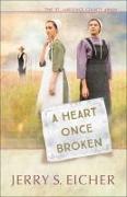 A Heart Once Broken: Volume 1