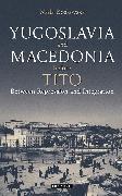 Yugoslavia and Macedonia Before Tito