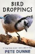 Bird Droppings: Writings about Watching Birds & Bird Watchers