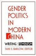 Gender Politics in Modern China