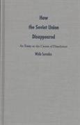 How the Soviet Union Disappeared
