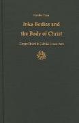 Inka Bodies and the Body of Christ