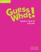 Guess What! Level 5 Teacher's Book: British English [With DVD]