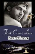 First Comes Love, Book 4 of the Friendship Heirlooms Series