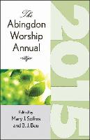 The Abingdon Worship Annual 2015