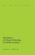 The Future of Church Planting in North America