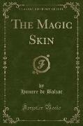 The Magic Skin (Classic Reprint)