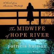 The Midwife of Hope River: A Novel of an American Midwife