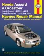 Honda Accord 2003 Thru 2012 & Honda Crosstour 2020 Thru 2014 Haynes Repair Manual: Honda Accord 2003 Thru 2012 & Honda Crosstour 2010 Thru 2014