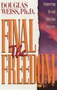 The Final Freedom: Pioneering Sexual Addiction Recovery