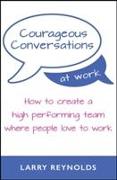 Courageous Conversations at Work