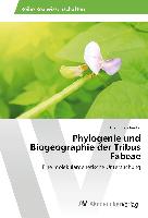 Phylogenie und Biogeographie der Tribus Fabeae