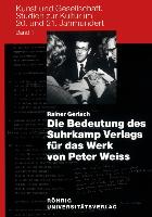 Die Bedeutung des Suhrkamp Verlags für das Werk von Peter Weiss