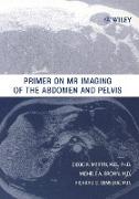 Primer on MR Imaging of the Abdomen and Pelvis