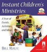 Instant Children's Ministries: A Year of Events, Activities, and Ideas