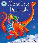 Aliens Love Dinopants