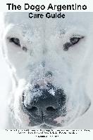 The Dogo Argentino Care Guide. Dogo Argentino Facts & Information: Dogo Argentino Temperament, Breeders, Dog Price, Adoption, Breed Standard, Weight