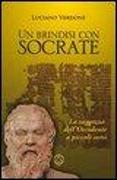 Un brindisi con Socrate. La saggezza dell'occidente a piccoli sorsi