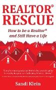 Realtor Rescue - How to Be a Realtor and Still Have a Life