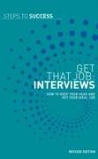 Get That Job: Interviews