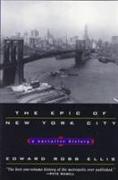 Epic Of New York City, The: A Narrative History