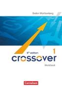 Crossover, 5th edition Baden-Württemberg, B1/B2: Band 1 - 11. Schuljahr, Workbook mit herausnehmbarem Lösungsheft