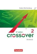 Crossover, 5th edition Baden-Württemberg, B2/C1: Band 2 - 12./13. Schuljahr, Workbook mit herausnehmbarem Lösungsheft