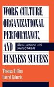 Work Culture, Organizational Performance, and Business Success