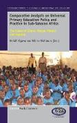 Comparative Analysis on Universal Primary Education Policy and Practice in Sub-Saharan Africa: The Cases of Ghana, Kenya, Malawi and Uganda